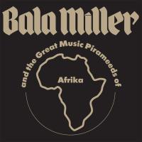 Виниловая пластинка Bala Miller And The Great Music Pirame / Pyramids (LP)