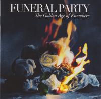 Компакт-диск Funeral Party / The Golden Age Of Knowhere (1CD)