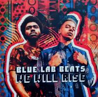 Виниловая пластинка Blue Lab Beats / We Will Rise (1LP)