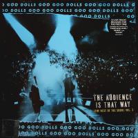 Виниловая пластинка Goo Goo Dolls / The Audience Is That Way (The Rest Of The Show) Vol. 2 (LP)