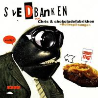 Компакт-диск Svedbanken / Chris Og Chokolade Fabrikken (1CD)