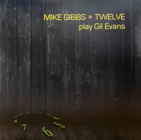 Виниловая пластинка MIKE GIBBS / PLAYS GIL EVANS (2LP)