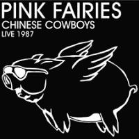 Виниловая пластинка Pink Fairies / Chinese Cowboys Live 1987 - Rsd 2016 Release (2LP)