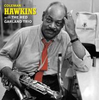 Виниловая пластинка Coleman Hawkins / With the Red Garland Trio (180gr./ 1 Bonus Track/ William Claxton Collection) (1LP)