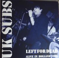 Виниловая пластинка Uk Subs / Left For Dead - Alive In Holland 1986 (2LP)