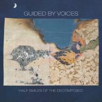 Компакт-диск Guided By Voices / Half Smiles Of The Decomposed (RU)(CD)