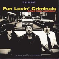 Виниловая пластинка Fun Lovin Criminals / Come Find Yourself (BOXSET)