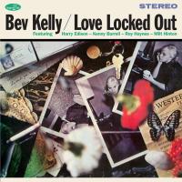 Виниловая пластинка Bev Kelly / Love Locked Out (+3 Bonus Tracks) (Limited Edition) (1LP)