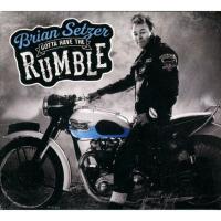 Компакт-диск Brian Setzer / Gotta Have The Rumble (CD)