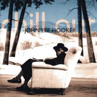 Компакт-диск John Lee Hooker / Chill Out (CD)