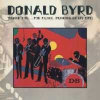 Компакт-диск Donald Byrd / Thank You ..For F.U.M.L (Funking Up My Life) (Jewel) (1CD)