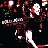 Компакт-диск Norah Jones / ...‘Til We Meet Again (Live)(CD)