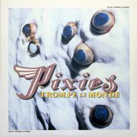 Виниловая пластинка Pixies / Trompe La Monde