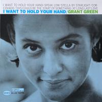 Виниловая пластинка Grant Green / I Want To Hold Your Hand (1LP) Виниловая пластинка Grant Green / I Want To Hold Your Hand (1LP)