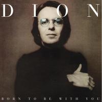 Виниловая пластинка DION / BORN TO BE WITH YOU (1LP)