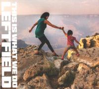 Компакт-диск Leftfield / This Is What We Do (Digisleeve) (1CD)