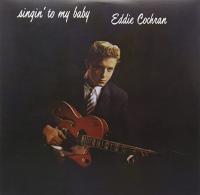 Виниловая пластинка Eddie Cochran / Singin To My Baby (LP)