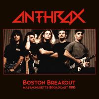 Виниловая пластинка ANTHRAX / BOSTON BREAKOUT