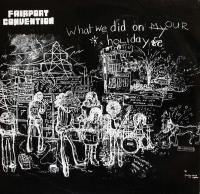 Виниловая пластинка Fairport Convention / What We Did On Our Holidays (1LP)
