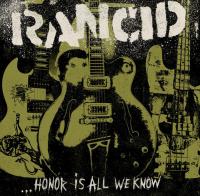 Виниловая пластинка Rancid / Honor Is All We Know (2LP)