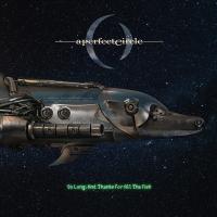 Виниловая пластинка A PERFECT CIRCLE / SO LONG AND THANKS FOR ALL THE FISH (7" LP-S)