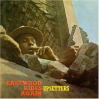 Виниловая пластинка Upsetters / Eastwood Rides Again (1LP)