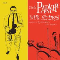 Виниловая пластинка Charlie Parker / Charlie Parker With Strings (LP) Виниловая пластинка Charlie Parker / Charlie Parker With Strings (LP)