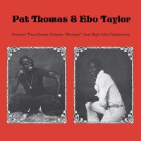 Виниловая пластинка Pat Thomas and Ebo Taylor / Sweeter Than Honey Calypso Mahuno And High Lifes (LP)