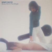 Виниловая пластинка HENRY GROSS / SHOW ME TO THE STAGE (1LP)