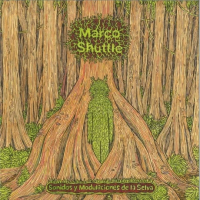 Виниловая пластинка Marco Shuttle / Sonidos Y Modulaciones De La Selva (1LP)