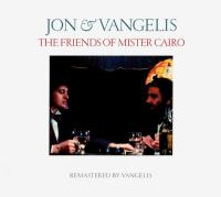 Компакт-диск Jon & Vangelis / The Friends Of Mister Cairo (CD)