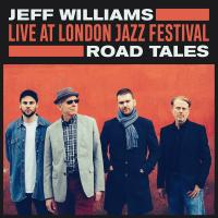 Виниловая пластинка JEFF WILLIAMS / LIVE AT THE LONDON JAZZ FESTIVAL: ROAD TALES (1LP)