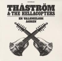 Виниловая пластинка Thastrom & The Hellacopters / En valsmelodi (1LP)