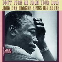 Виниловая пластинка John Lee Hooker / Don't Turn Me From Your Door (1LP)