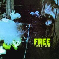 Виниловая пластинка Free / Tons Of Sobs (LP)