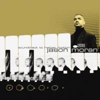Виниловая пластинка Jason Moran / Soundtrack To Human Motion (LP)