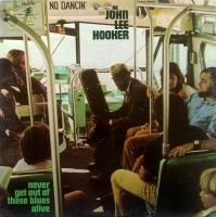 Виниловая пластинка John Lee Hooker / Never get out of these blues alive (DeAgostini)(1LP)