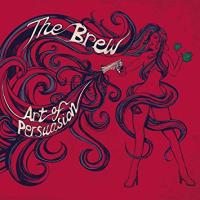 Виниловая пластинка THE BREW / ART OF PERSUASION (1LP)