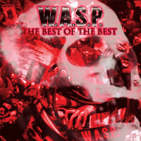 Виниловая пластинка W.A.S.P. / The Best of the Best (2LP)
