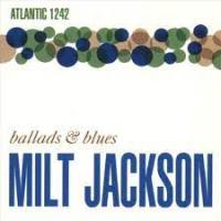 Виниловая пластинка Milt Jackson / Ballads & Blues (1LP)