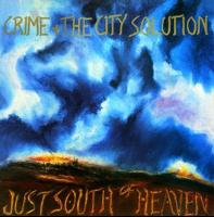 Виниловая пластинка Crime & The City Solution / Just South Of Heaven (Blue Transparent, Limited) (1LP)