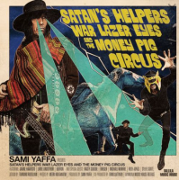 Виниловая пластинка Sami Yaffa / Satan’S Helpers, Warlazer Eyes & The Money Pig Circus (1LP)