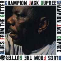 Виниловая пластинка Champion Jack Dupree / Blues From The Gutter (1LP)
