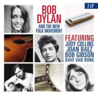 Виниловая пластинка DYLAN BOB - COLLINS JUDY - BAEZ JOAN - GIBSON BOB - VAN RONK DAVE / BOB DYLAN AND THE NEW FOLK MOVEMENT (2LP)