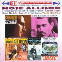 Компакт-диск Mose Allison / Transfiguration Of Hiram Brown/ Creek Bank/ I Love The Life I Live/ V-8 Ford Blues) (2CD)