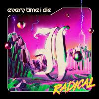 Виниловая пластинка EVERY TIME I DIE / RADICAL (2LP)
