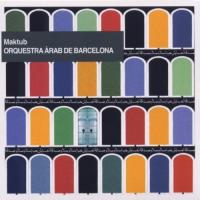 Компакт-диск Orquestra Arab De Barselona / Maktub (1CD)