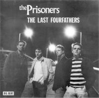 Виниловая пластинка THE PRISONERS / THE LAST FOURFATHERS (1LP)