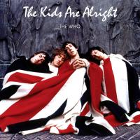 Виниловая пластинка The Who / The Kids Are Alright (2LP)