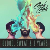 Компакт-диск Cash Cash / Blood, Sweat & 3 Years (1CD)